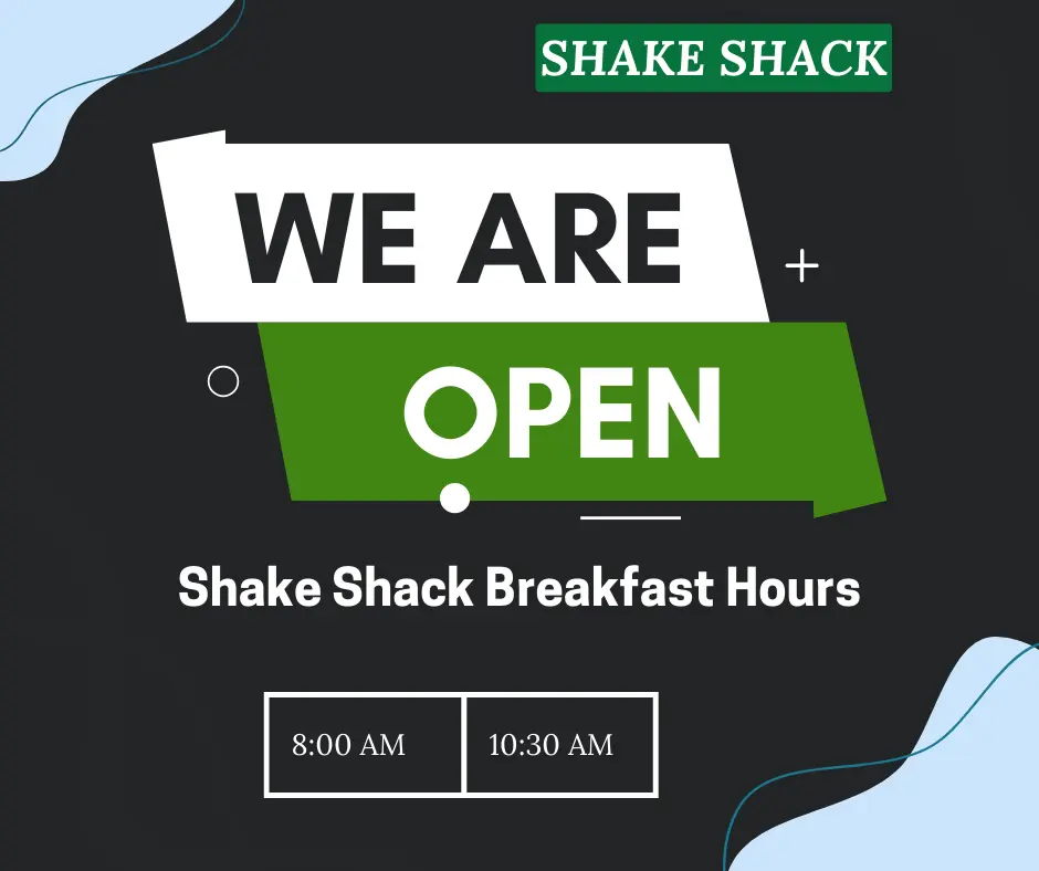 Shake Shack Breakfast Hours