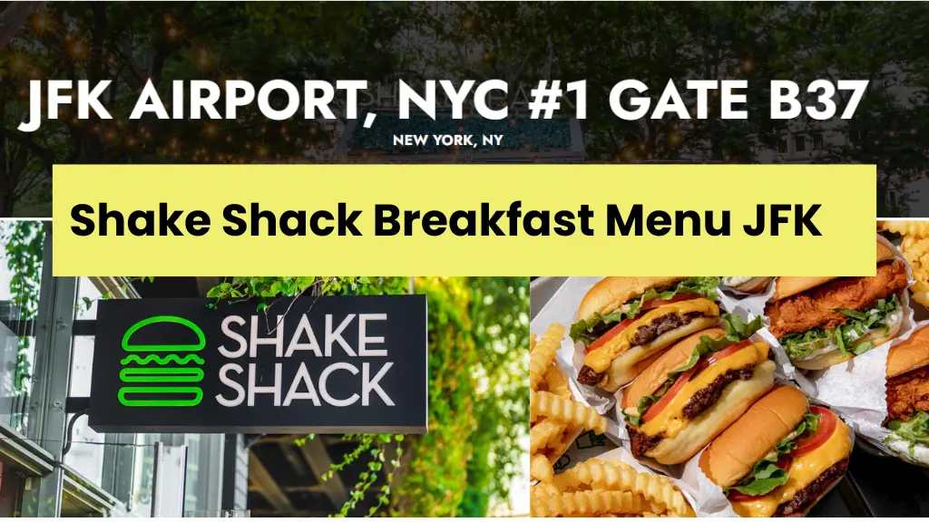 Shake Shack Breakfast Menu JFK