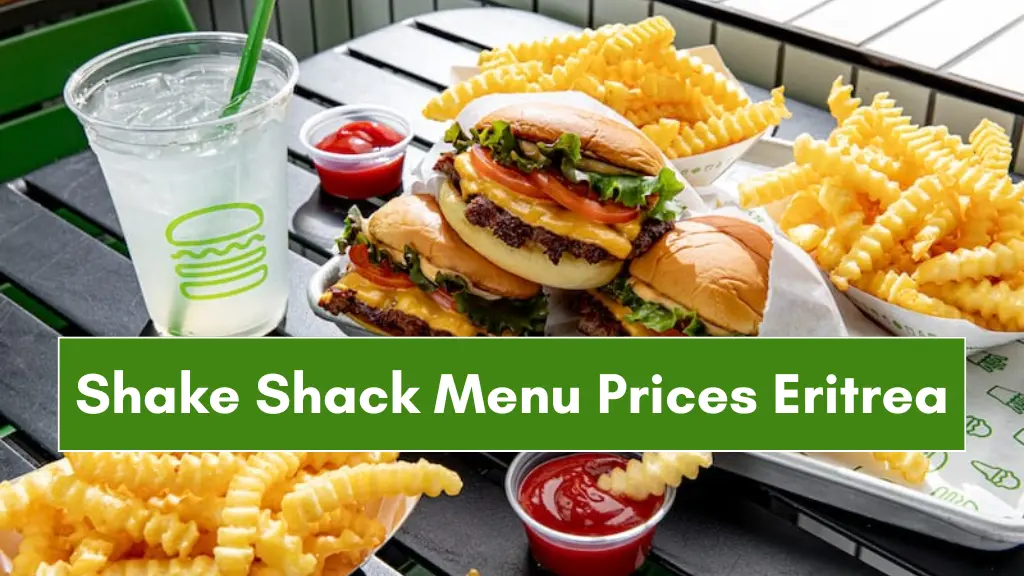 Shake Shack Menu Prices Eritrea