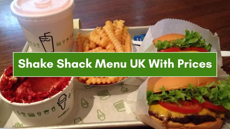 Shake Shack Menu UK With Prices